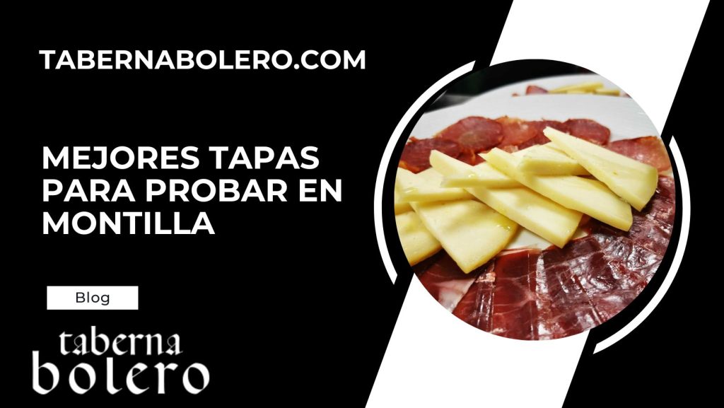 Mejores tapas para probar en Montilla