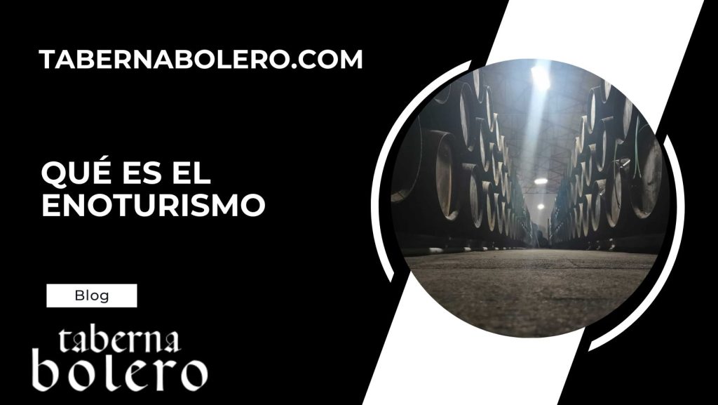 Qué es el enoturismo