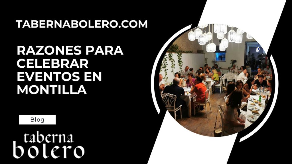 Razones para celebrar eventos en Montilla